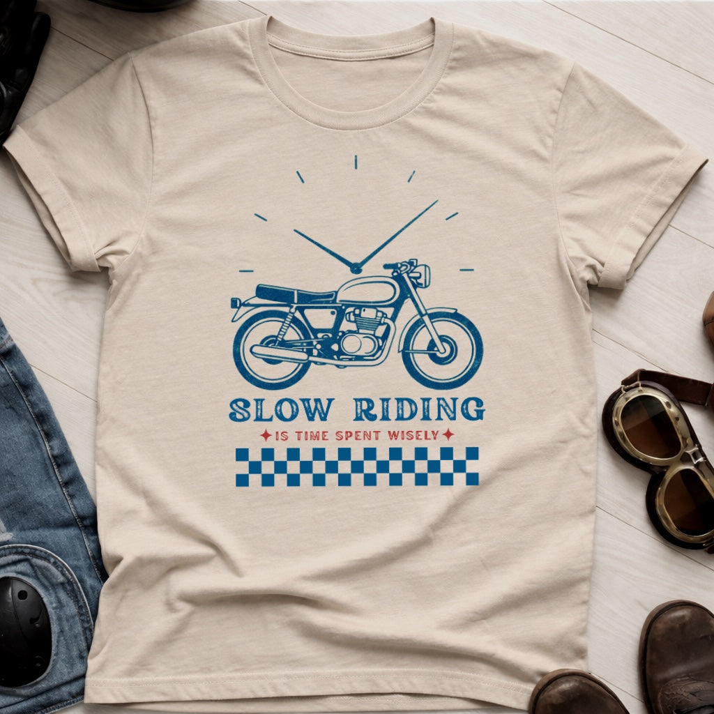 SLOW RIDING IS TIME SPENT WISELY Cotton T-shirt
