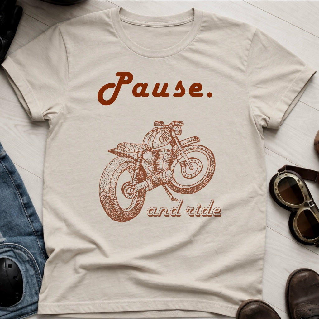 PAUSE AND RIDE T-shirt